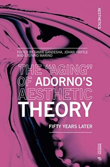 “Aging” of Adorno’s Aesthetic Theory