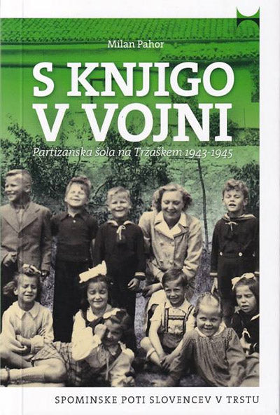 S knjigo v vojni: partizanska šola na Tržaškem 1943-1945