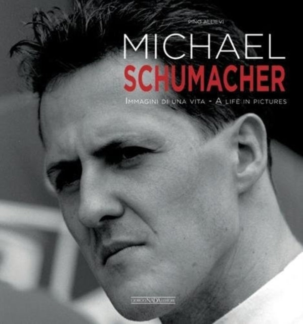 Michael Schumacher - Immagini Di Una Vita/A Life in Pictures