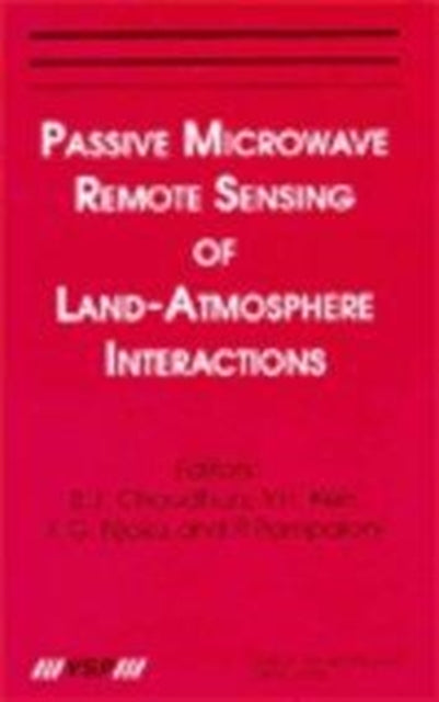 Passive Microwave Remote Sensing of Land-Atmosphere Interactions