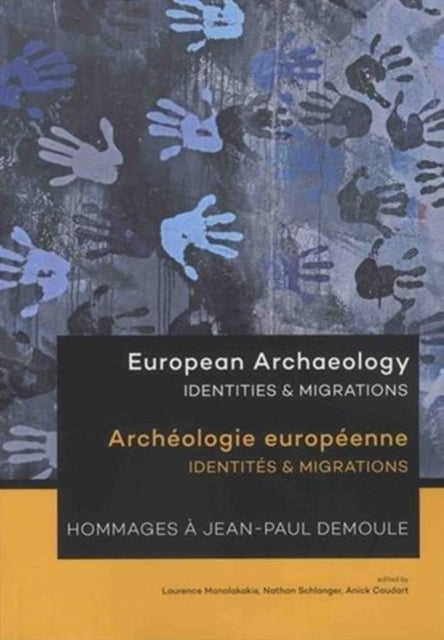 European Archaeology: Identities & Migrations - Archeologie europeenne: Identites & Migrations