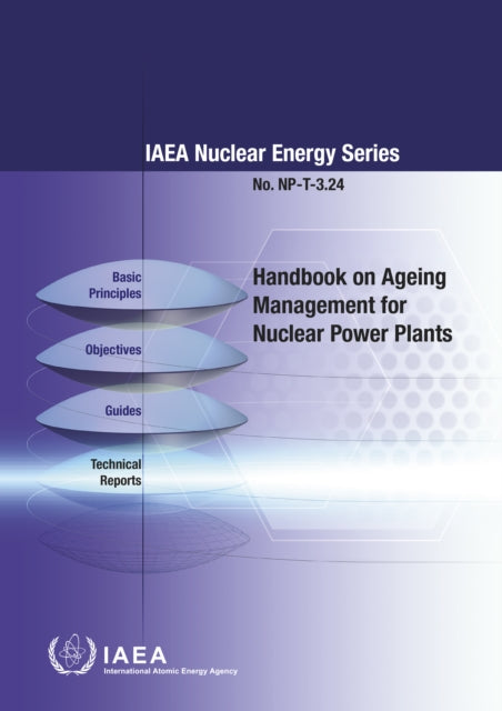 Handbook on Ageing Management for Nuclear Power Plants - IAEA Nuclear Energy Series No. NP-T-3.24