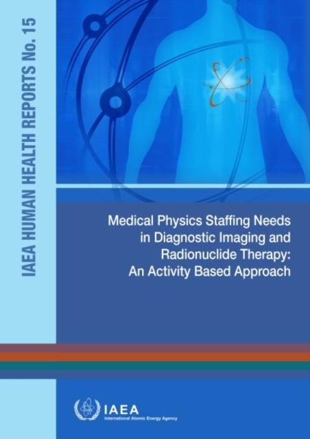Medical Physics Staffing Needs in Diagnostic Imaging and Radionuclide Therapy - An Activity Based Approach
