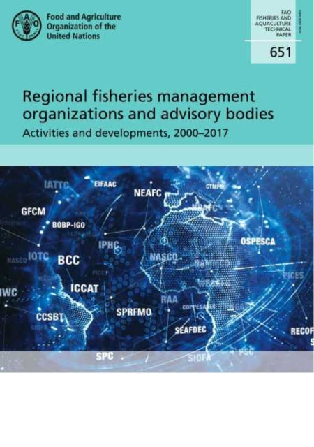 Regional fisheries management organizations and advisory bodies - activities and developments, 2000-2017