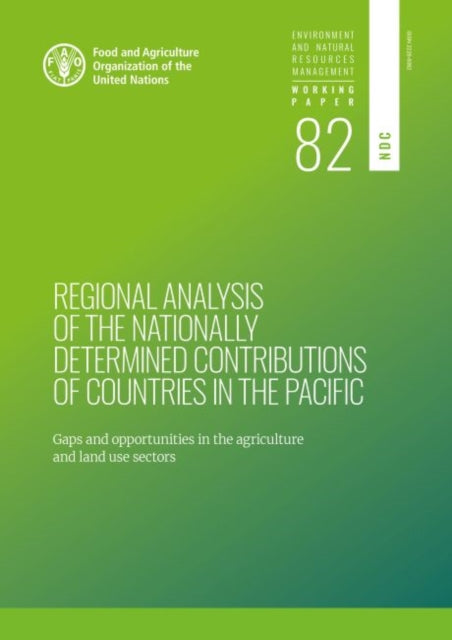 Regional analysis of the nationally determined contributions in the Pacific - Gaps and opportunities in the agriculture and land use sectors