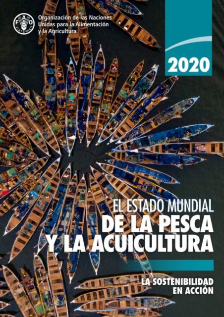 El estado mundial de la pesca y la acuicultura 2020 - La sostenibilidad en accion