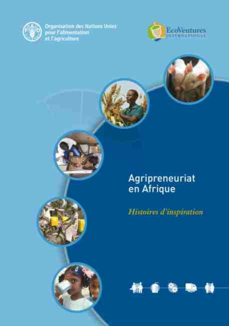 Agripreneuriat en Afrique - Histoires d'inspiration