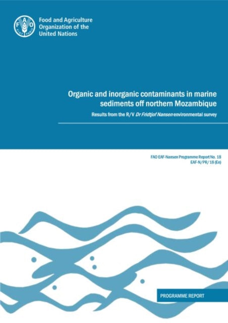 Organic and Inorganic Contaminants in Marine Sediments off Northern Mozambique - Results from the R/V Dr Fridtjof Nansen environmental survey