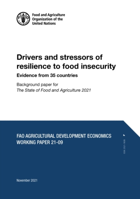 Drivers and stressors of resilience to food insecurity - evidence from 35 countries, background paper for 'The State of Food and Agriculture 2021'