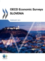 OECD ECONOMIC SURVEYS: SLOVENIA 2011