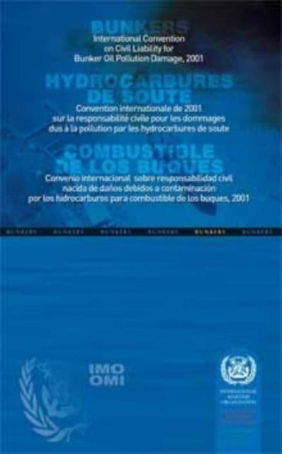 International Convention on Civil Liability for Bunker Oil Pollution Damage, 2001 =