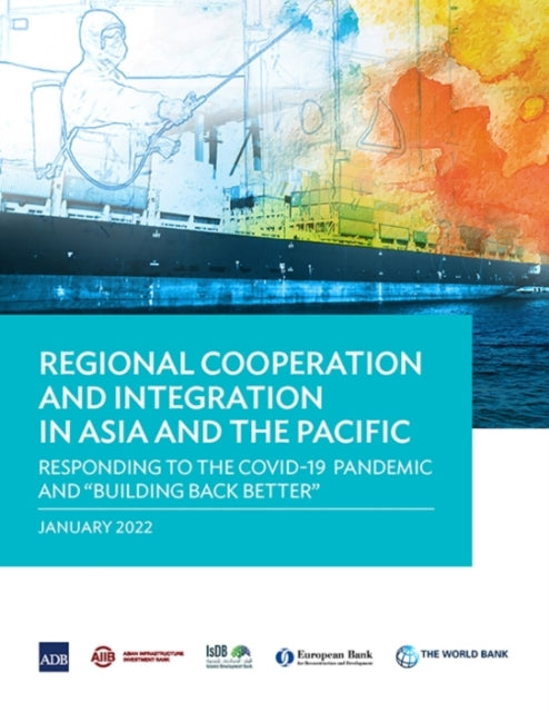 Regional Cooperation and Integration in Asia and the Pacific