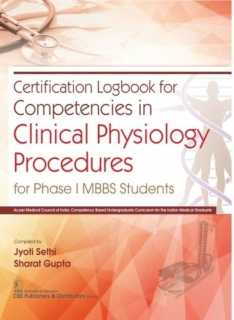 Certification Logbook for Competencies in Clinical Physiology Procedures - For Phase I MBBS Students