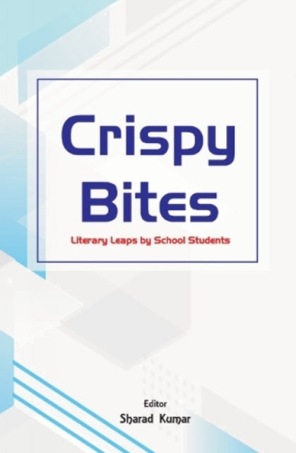 Crispy Bites : - Literary Leaps by School Students