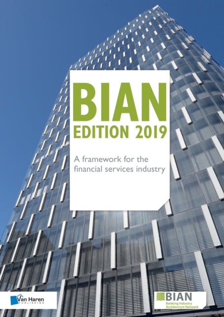 BIAN 2019 EDITION A FRAMEWORK FOR THE FI