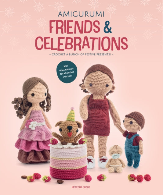 Amigurumi Friends and Celebrations