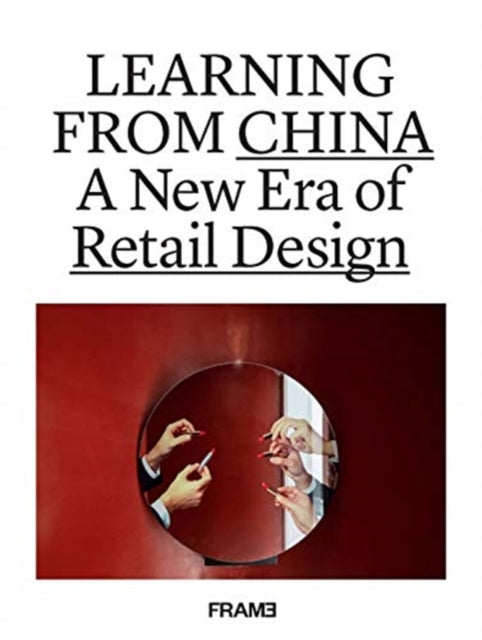 Learning from China - A New Era of Retail Design