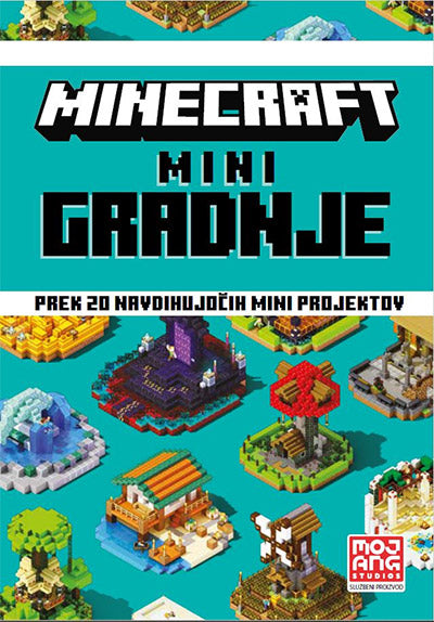 Minecraft. Mini gradnje: prek 20 navdihujočih mini projektov