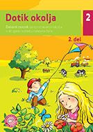 DOTIK OKOLJA 2, 2. del, delovni zvezek za spoznavanje okolja v 2. razredu osnovne šole