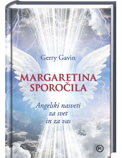 Margaretina sporočila: Angelski nasveti za svet in za vas