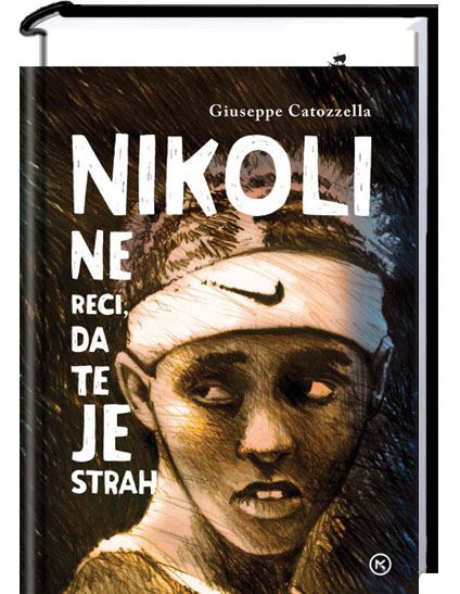 NIKOLI NE RECI, DA TE JE STRAH