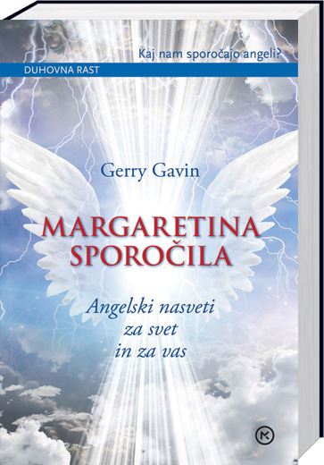 Margaretina sporočila: Angelski nasveti za svet in za vas