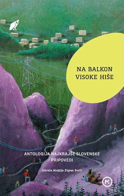 Na balkon visoke hiše: antologija najkrajše slovenske pripovedi