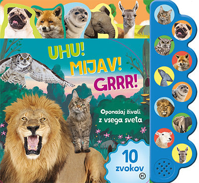 Oponašaj živali vsega sveta: Uhu! Mijav! Grrr! (zvočna knjiga)
