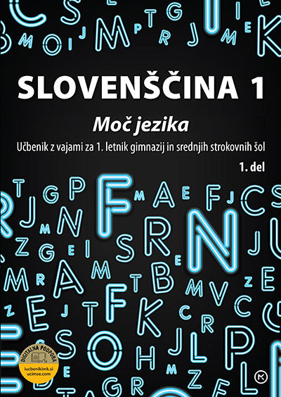 SLOVENŠČINA 1, MOČ JEZIKA, UČB. ZA SŠ  1. DEL