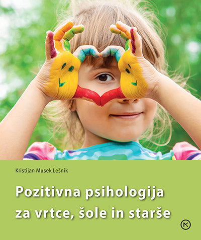 Pozitivna psihologija za vrtce, šole in starše