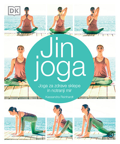 Jin joga: joga za zdrave sklepe in notranji mir