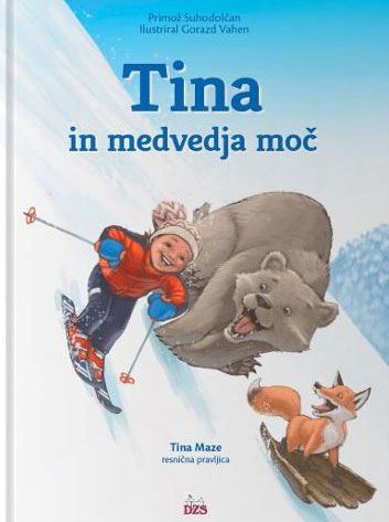 Tina in medvedja moč (Tina Maze, resnična pravljica)