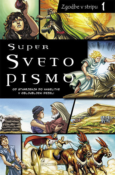 Super Sveto pismo: zgodbe v stripu, 1. knjiga: Od stvarjenja do naselitve v obljubljeni deželi