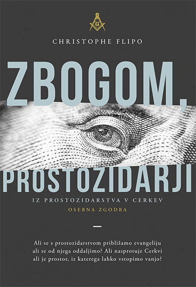 Zbogom, prostozidarji: iz prostozidarstva v Cerkev
