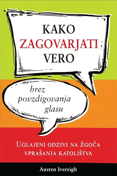 Kako zagovarjati vero: brez povzdigovanja glasu