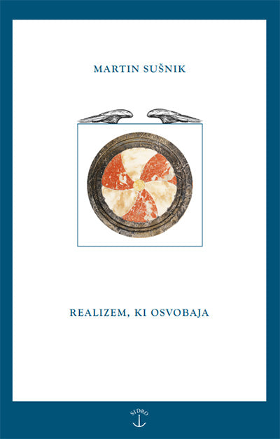 Realizem, ki osvobaja: eseji o svobodi in vzgoji