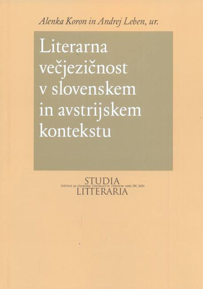 Literarna večjezičnost v slovenskem in avstrijskem kontekstu