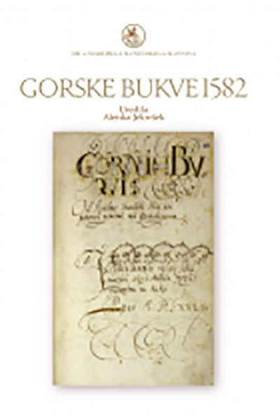 Gorske bukve 1582: Gornih bukvi od krajlove svetlosti ofen inu potrjen general inu privilegium