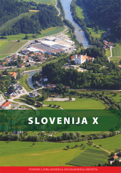 Slovenija X: ekskurzije Ljubljanskega geografskega društva