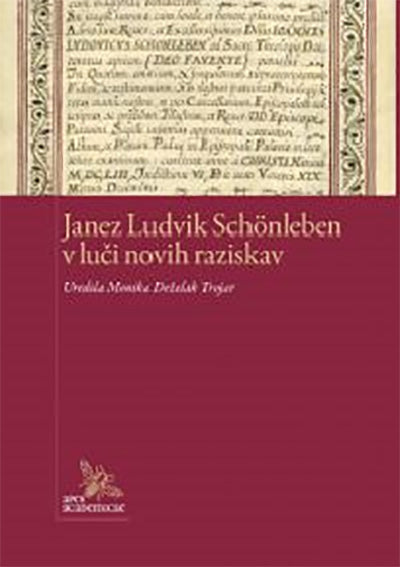 Janez Ludvik Schönleben v luči novih raziskav