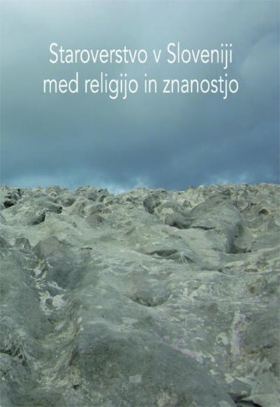 Staroverstvo v Sloveniji med religijo in znanostjo