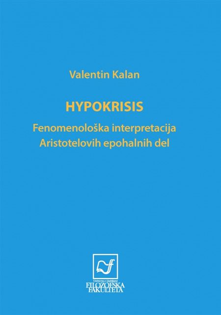 Hypokrisis: fenomenološka interpretacija Aristotelovih epohalnih del