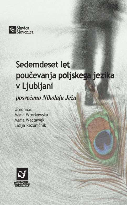 Sedemdeset let poučevanja poljskega jezika v Ljubljani : posvečeno Nikolaju Ježu