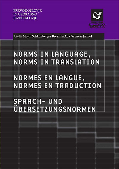 Norms in language, norms in translation = Normes en langue, normes en traduction = Sprach- und Übersetzungsnormen