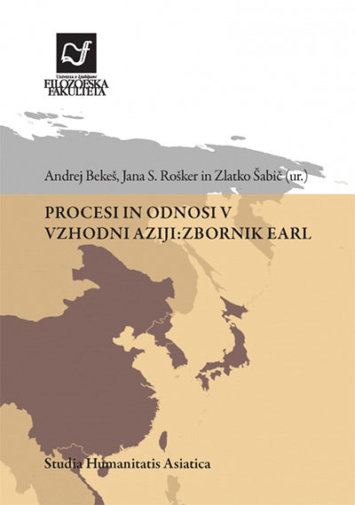 Procesi in odnosi v Vzhodni Aziji: zbornik EARL