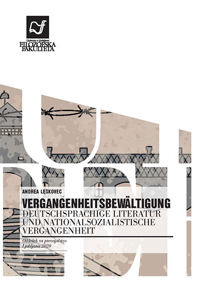 Vergangenheitsbewältigung: deutschsprachige Literatur und nationalsozialistische Vergangenheit