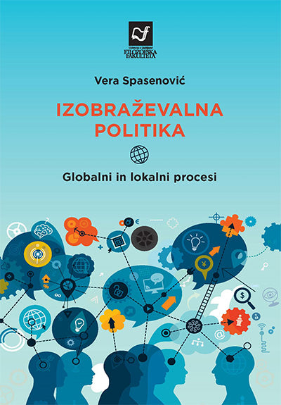 Izobraževalna politika: globalni in lokalni procesi