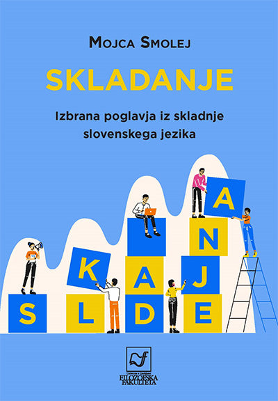 Skladanje: izbrana poglavja iz skladnje slovenskega jezika