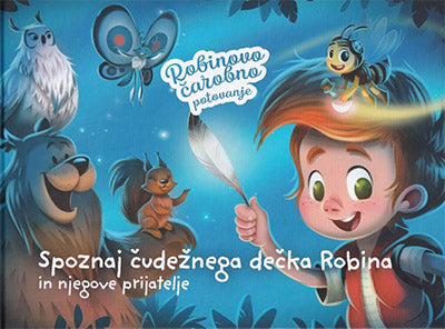 Robinovo čarobno potovanje: Spoznaj čudežnega dečka Robina in njegove prijatelje (1. knjiga)