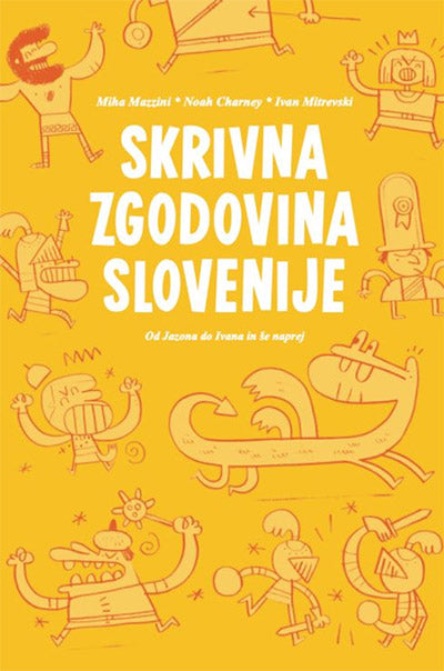 Skrivna zgodovina Slovenije: od Jazona do Ivana in še naprej